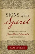Signs of the Spirit: An Interpretation of Jonathan Edwards' Religious Affections