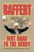 Baffert : Dirt Road to the Derby