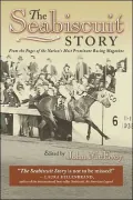 The Seabiscuit Story: From the Pages of the Nation's Most Prominent Racing Magazine