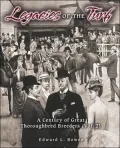 Legacies of the Turf: A Century of Great Thoroughbred Breeders, Vol.2