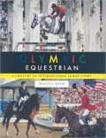 Olympic Equestrian: A Century of International Horse Sport