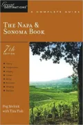The Napa and Sonoma Book: A Complete Guide
