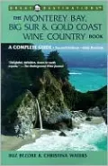 Big Sur, Monterey Bay and Gold Coast Wine Country: Great Destinations