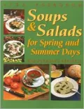 Soups and Salads for Spring and Summer Days: Kid-Pleasing Recipes!