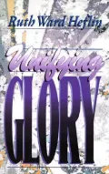 Unifying Glory: A Miraculous Uniting of the Diverse Members of the Family of God