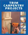 Trim Carpentry Projects