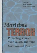 Maritime Terror: Protecting Yourself, Your Vessel, and Your Crew against Piracy