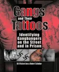 Gangs And Their Tattoos: Identifying Gangbangers On The Street And In Prison