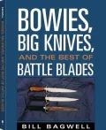 Bowies, Big Knives, And The Best Of Battle Blades