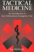 Tactical Medicine: An Introductory To Law Enforcement Emergency Care