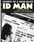 Secrets of a Back-Alley ID Man: Fake ID Construction Techniques of the Underground