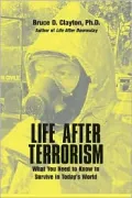 Life after Terrorism: What You Need to Know to Survive in Today's World