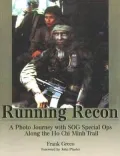 Running Recon: A Photo Journey with SOG Special OPS along the Ho CHI Minh Trail