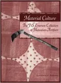 Material Culture: The J.S. Emerson Collection of Hawaiian Artifacts