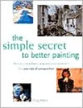 The Simple Secret to Better Painting