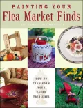 Painting Your Flea Market Finds : How to Transform Your Found Treasures