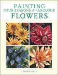 Painting Four Seasons of Fabulous Flowers