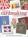Creative Cardmaking: A Complete Guide
