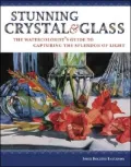 Stunning Crystal & Glass: The Watercolorist's Guide to Capturing the Splendor of Light