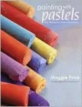Painting with Pastels: Easy Techniques to Master the Medium