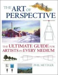 The Art of Perspective: The Ultimate Guide for Artists in Every Medium