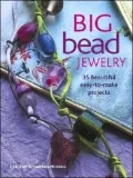 Big Bead Jewelry: 35 Beautiful, Easy-to-Make Projects by Rachel Piper — book cover