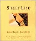 Shelf Life : How Books Have Changed the Destinies and Desires of People and Nations