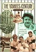 Yankees Century: Voices and Memories of the Pinstripe Past