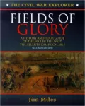 Fields of Glory: A History and Tour Guide of the War in the West, the Atlanta Campaign 1864