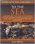 To the Sea: A History and Tour Guide of the War in the West, Sherman's March Across Georgia 1864