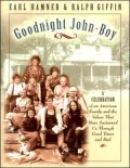 Goodnight John-Boy: A Celebration of an American Family and the Values That Have Sustained Us Through Good Times and Bad