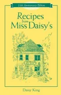 Recipes from Miss Daisy¿s: 25th Anniversary Edition