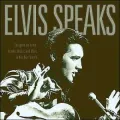 Elvis Speaks: Thoughts on Fame, Family, Music, and More in His Own Words