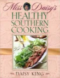 Miss Daisy's Healthy Southern Cooking