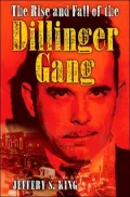 Rise and Fall of the Dillinger Gang