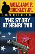 The Story of Henri Tod (Blackford Oakes Series)