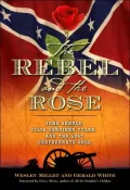 Rebel and the Rose: James a Semple, Julia Gardiner Tyler, and the Lost Confederate Gold