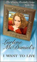I Want to Live (Dawn Rochelle Series #2)
