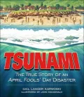 Tsunami: The True Story of an April Fools' Day Disaster