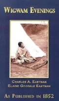 Wigwam Evenings: Sioux Folk Tales Retold