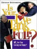 Is Your Love Tank Full? : Or, Are You Loving on Empty?
