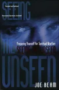 Seeing the Unseen: Preparing Yourself for Spiritual Warfare