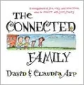 The Connected Family: A Smorgasbord of Fun, Easy and Practical Ways to Connect with Your Family