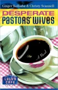 Desperate Pastors' Wives (Secrets from Lulu's Cafe Series)