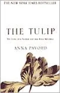 The Tulip: The Story of the Flower That Has Made Men Mad