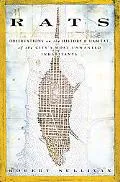 Rats Observations on the History and Habitat of the City's Most Unwanted Inhabitants