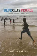 Blue Clay People: [Seasons on Africa's Fragile Edge]