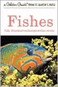 Fishes: A Golden Guide from St. Martin's Press