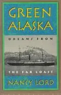 Green Alaska Dreams from the Far Coast