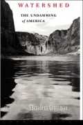 Watershed: The Undamning of America